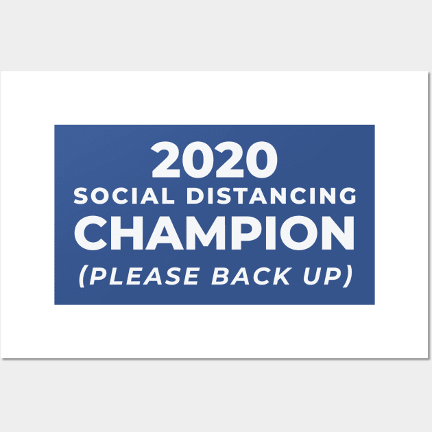 Social Distancing CHAMPION 2020 (white) Wall Art by FalconArt